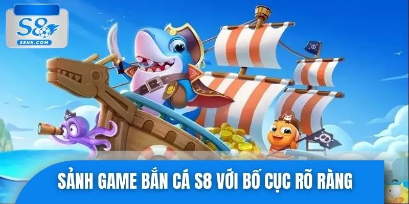 Sảnh game bắn cá S8 với bố cục rõ ràng và màu sắc hài hòa