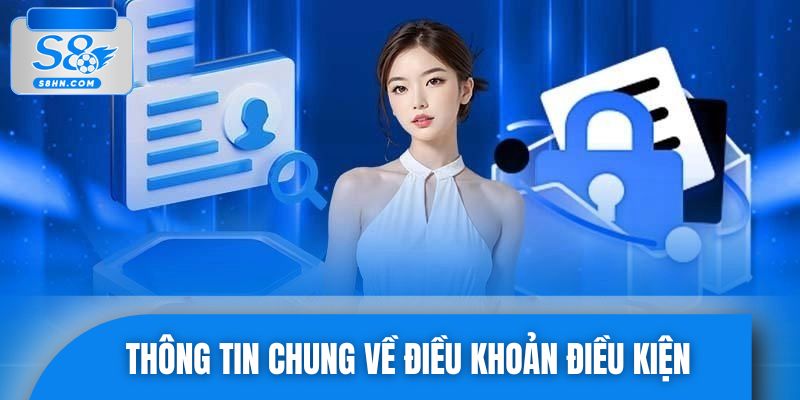 Thông tin chung về điều khoản điều kiện 